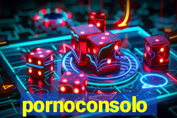 pornoconsolo