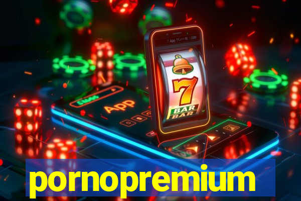 pornopremium