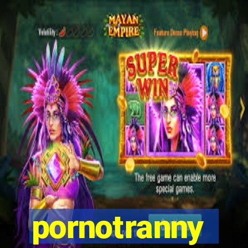 pornotranny