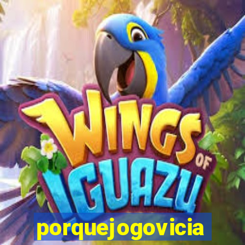 porquejogovicia