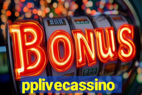 pplivecassino