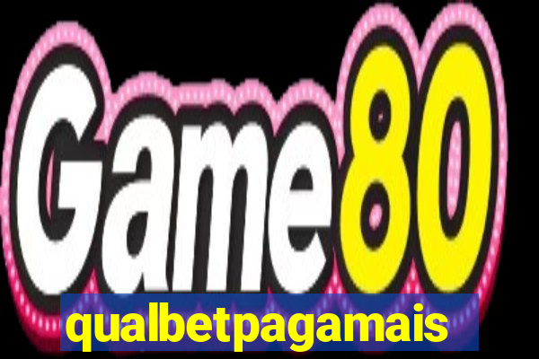 qualbetpagamais