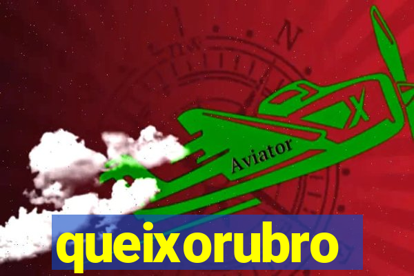 queixorubro