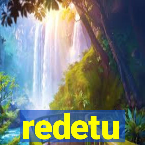 redetu