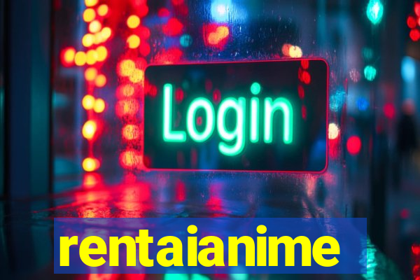 rentaianime