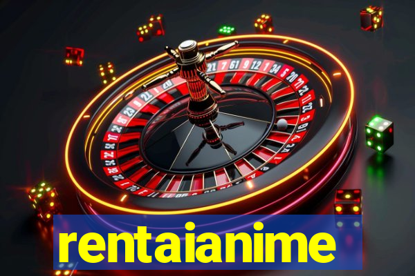 rentaianime