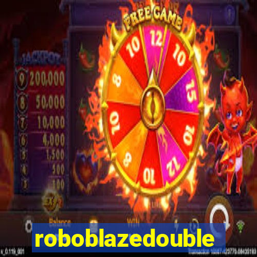 roboblazedouble