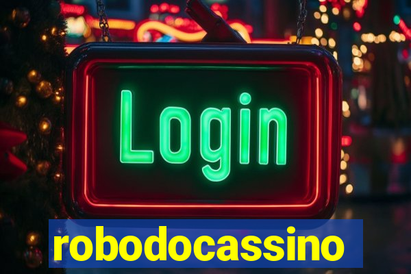 robodocassino