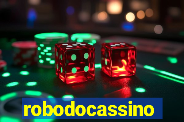 robodocassino