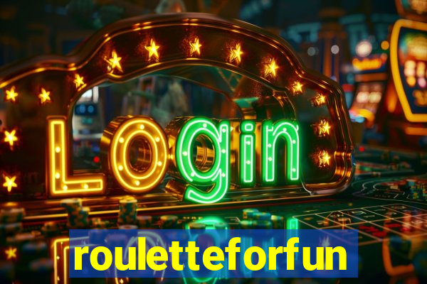 rouletteforfun