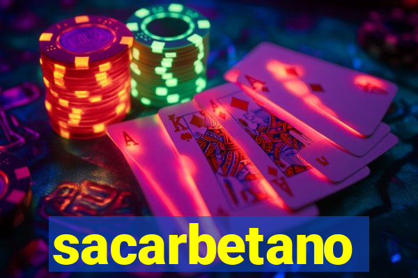 sacarbetano