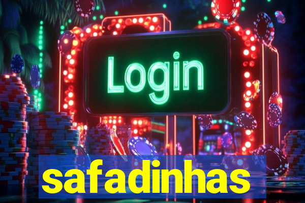 safadinhas