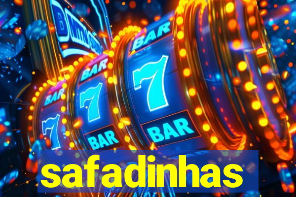 safadinhas