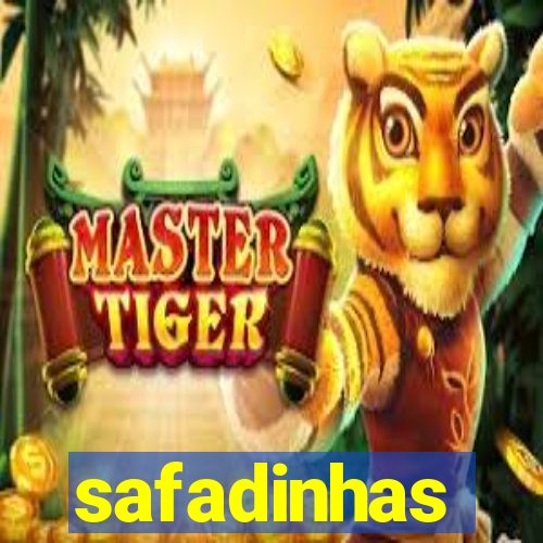 safadinhas