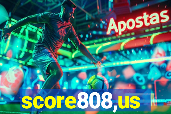 score808,us