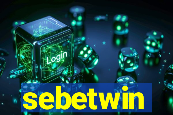 sebetwin