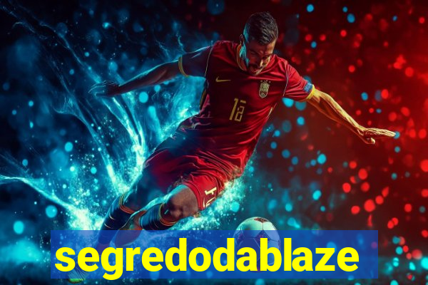 segredodablaze