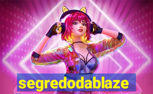 segredodablaze