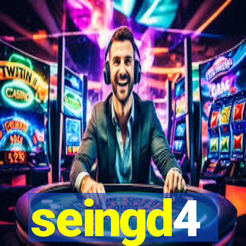 seingd4