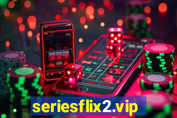 seriesflix2.vip