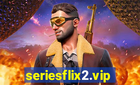 seriesflix2.vip