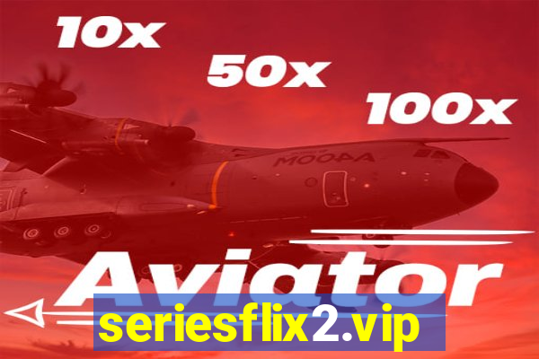 seriesflix2.vip