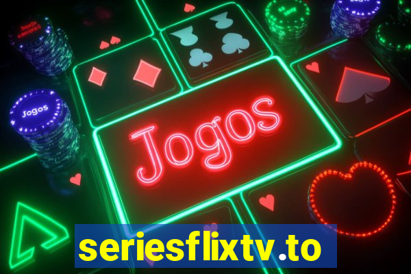 seriesflixtv.to