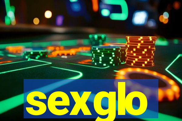 sexglo