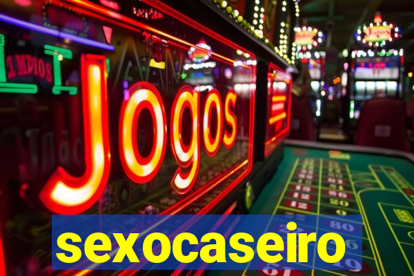 sexocaseiro