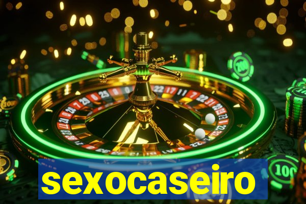 sexocaseiro