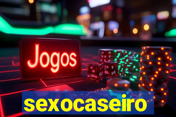 sexocaseiro