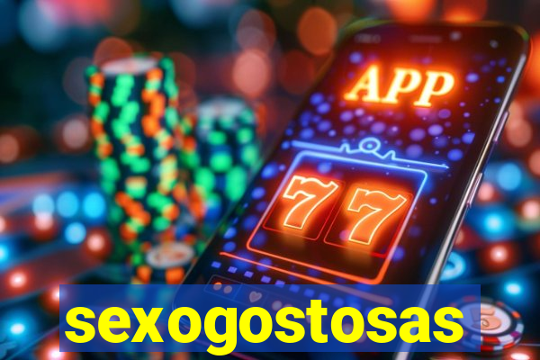 sexogostosas