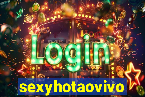 sexyhotaovivo