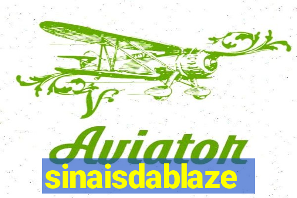 sinaisdablaze