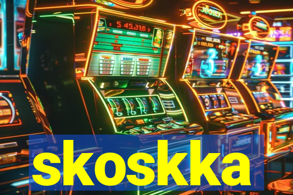 skoskka