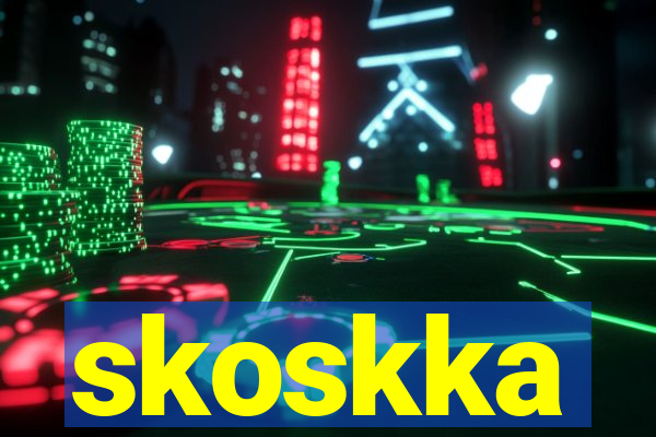 skoskka