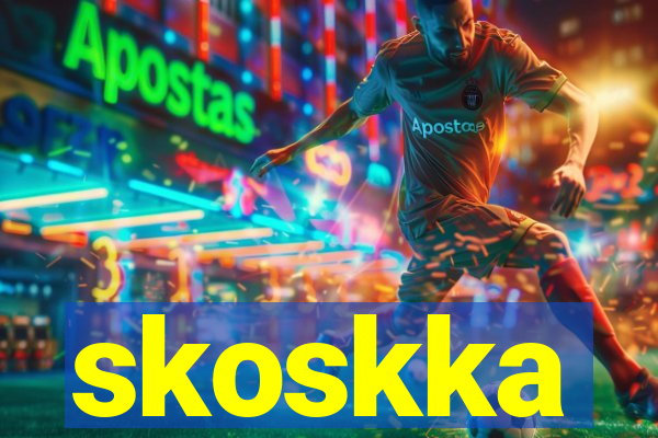 skoskka