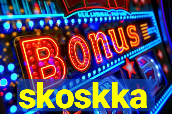 skoskka