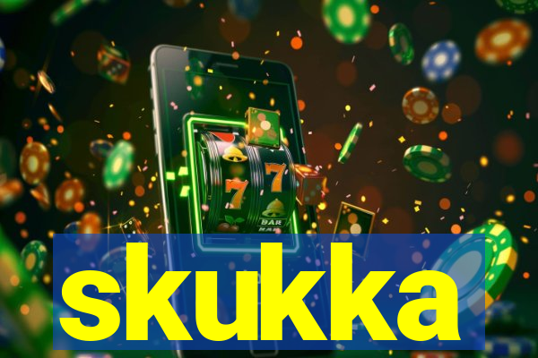 skukka