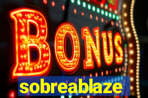 sobreablaze