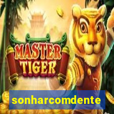 sonharcomdente