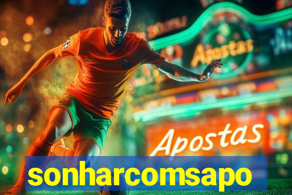 sonharcomsapo