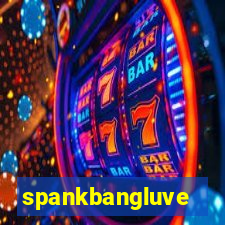 spankbangluve