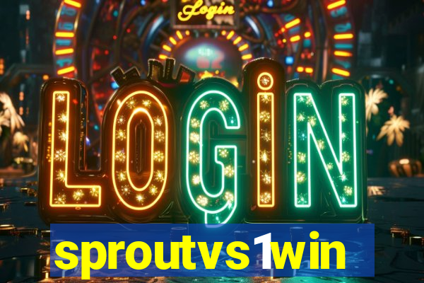 sproutvs1win