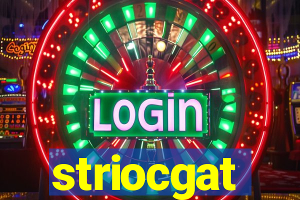 striocgat