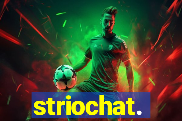 striochat.