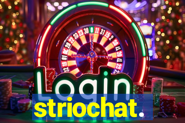 striochat.