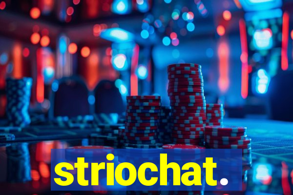 striochat.