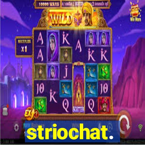 striochat.