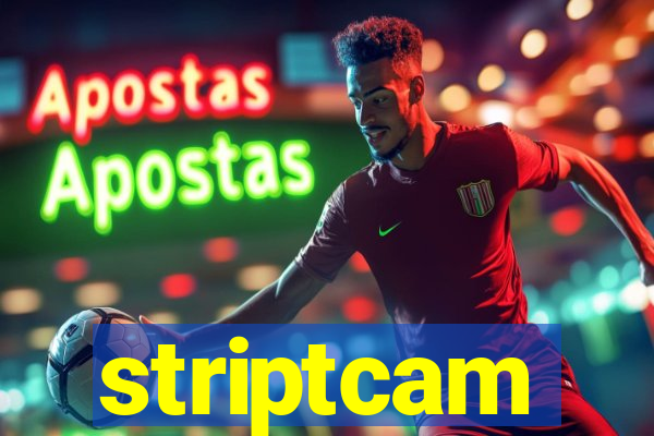 striptcam